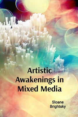 Book cover of Artistic Awakenings in Mixed Media: Monographs on Wangechi Mutu's Afrofuturistic Collages and Their Social Commentary by Brightsky, Sloane