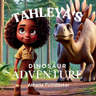 Book cover of Tahleya's Dinosaur Adventure by Beatrice, A. P.