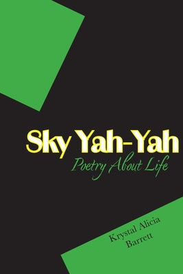 Book cover of Sky Yah Yah: Poetry About Life by Barrett, Krystal