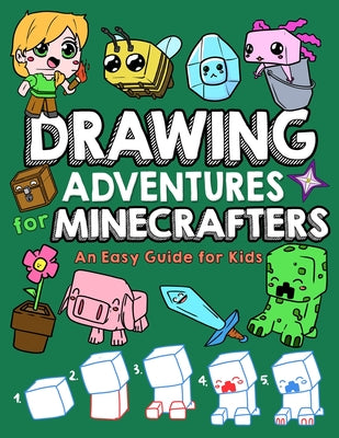 Book cover of Drawing Adventures for Minecrafters: An Easy Guide for Kids by Mulle, Mark