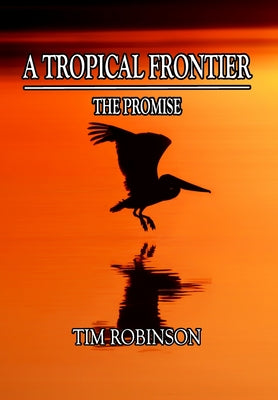 A Tropical Frontier: The Promise