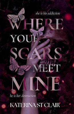 Where Your Scars Meet Mine by Katerina St Clair book cover