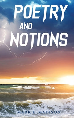 Book cover of Poetry And Notions by E. Madison, Mark