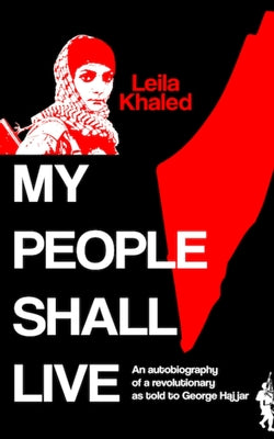 My People Shall Live, The Autobiography of a Revolutionary by George Hajjar book cover