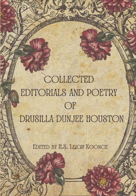 Book cover of Collected Editorials and Poetry of Drusilla Dunjee Houston by Dunjee Houston, Drusilla