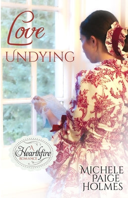 Book cover of Love Undying by Holmes, Michele Paige