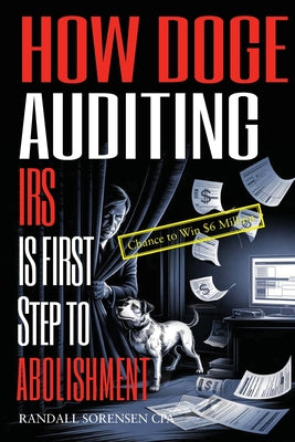 How Doge Auditing IRS Is First Step to Abolishment