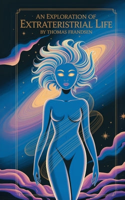 Book cover of An Exploration on Extraterrestrial Life by Frandsen, Thomas