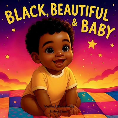 Book cover of Black, Beautiful & Baby by Thomas, Kijana