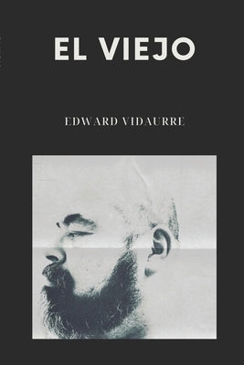 Book cover of El Viejo by Vidaurre, Edward