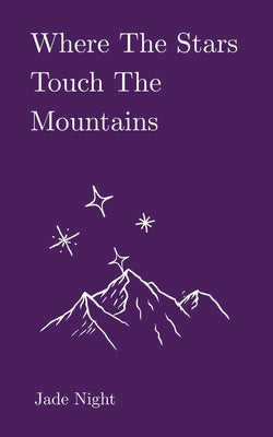 Book cover of Where the Stars Touch the Mountains by Night, Jade