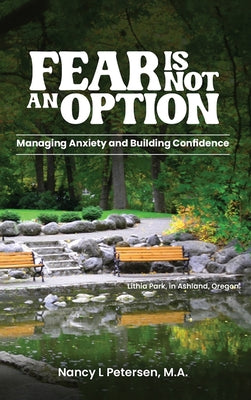 Book cover of Fear Is Not an Option!: Managing Anxiety and Building Confidence by Petersen, Nancy L.