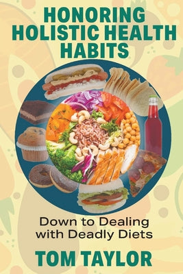 Book cover of Honoring Holistic Health Habits by Taylor, Tom