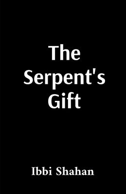 Book cover of The Serpent's Gift: Enki's Path to Human Liberation and Divine Activation: Enki's Path to Human Liberation and Divine Activation: Enki's Path to Human by Shahan, Ibbi