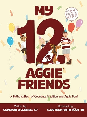 Book cover of My 12 Aggie Friends by Cameron O'Connell, Cameron O'Connell