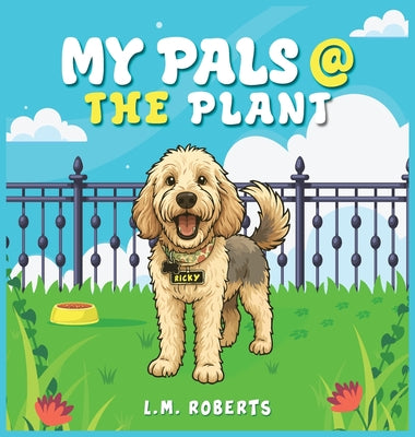 My Pals @ The Plant by Lisa M. Roberts book cover