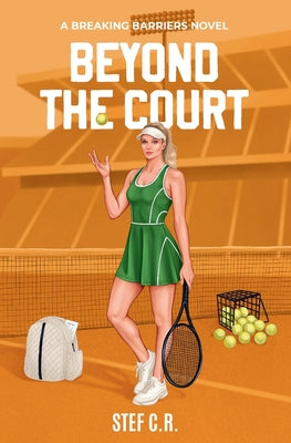 Beyond the Court by Stef C. R. book cover