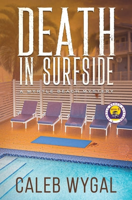 Book cover of Death in Surfside: A Myrtle Beach Mystery by Wygal, Caleb