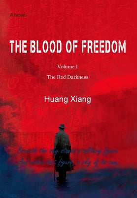 The Blood of Freedom I: The Red Darkness by Huang Xiang book cover