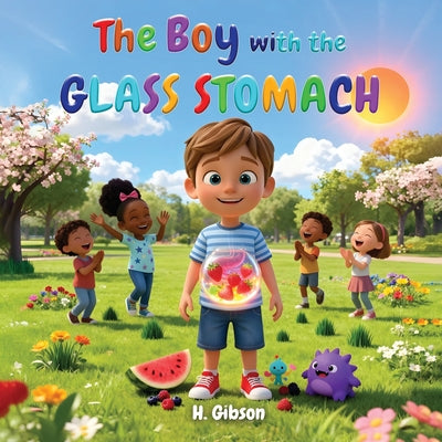 Book cover of The Boy with The Glass Stomach by Haman Gibson
