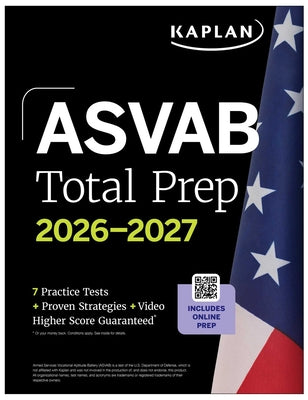ASVAB Total Prep 2026-2027: Includes 7 Full Length Practice Tests + 2000+ Practice Questions + Online Flashcards + Online Access to Interactive Video by Kaplan Test Prep book cover