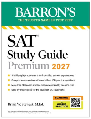 SAT Study Guide Premium, 2027: 3 Practice Tests + Comprehensive Review + Online Practice and Video Lessons by Stewart, Brian W., M. Ed book cover