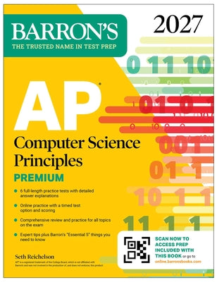 AP Computer Science Principles Premium, 2027: 6 Practice Tests + Comprehensive Review + Online Practice by Reichelson, Seth book cover