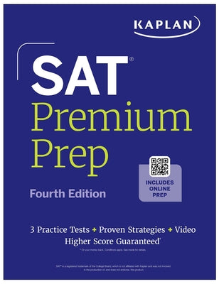 SAT Premium Prep, Fourth Edition (2026-2027): Includes 3 Full Length Practice Tests, 700+ Practice Questions, + 1 Year Online Access to Quizzes and Vi by Kaplan Test Prep book cover