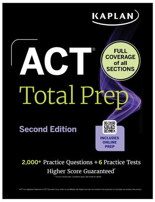 ACT Total Prep, Second Edition (2026-2027): Includes 6 Full Length Tests, 2,000+ Practice Questions + Online Access to a 500+ Question Bank & Video Tu by Kaplan Test Prep book cover