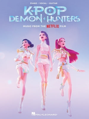 Book cover of Kpop Demon Hunters: Music from the Netflix Film Arranged for Piano, Vocal Line, and Guitar Chords by HAL LEONARD PUB CO