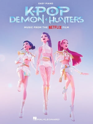 Book cover of Kpop Demon Hunters: Music from the Netflix Film Easy Piano by HAL LEONARD PUB CO