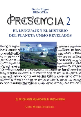 PRESENCIA 2 - el lenguaje yel misterio del planeta UMMO revelado - NB