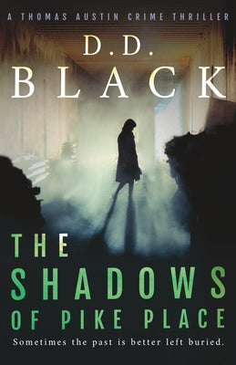 The Shadows of Pike Place by D. D. Black book cover