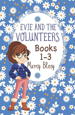 Book cover of Evie and the Volunteers: Books 1-3 by Blesy, Marcy