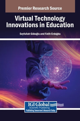 Virtual Technology Innovations in Education by G book cover