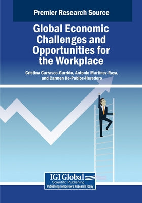 Book cover of Global Economic Challenges and Opportunities for the Workplace by Carrasco-Garrido, Cristina
