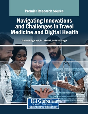 Navigating Innovations and Challenges in Travel Medicine and Digital Health by Saurabh Agarwal book cover
