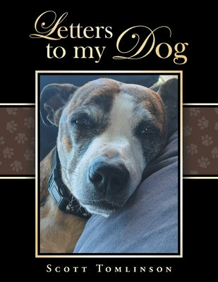 Book cover of Letters to my Dog by Tomlinson, Scott