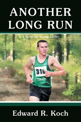 Another Long Run: A Novel for Young Adults by Edward R. Koch book cover