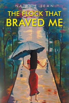 Book cover of The Flock That Braved Me by Jean, Natalie