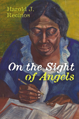 Book cover of On the Sight of Angels by Recinos, Harold J.