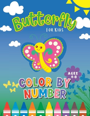 Book cover of Butterfly Color By Number: Butterfly Coloring Book for Kids Ages 4 & Up! by Publishing, Bright Bug