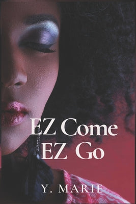 Book cover of EZ Come EZ Go by Marie, Y.