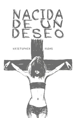 Nacida de un deseo by Kristopher Rodas book cover