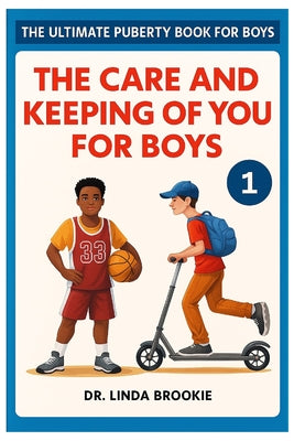 The Ultimate Puberty Book For Boys: The Care and Keeping of you for Boys by Linda Brookie book cover