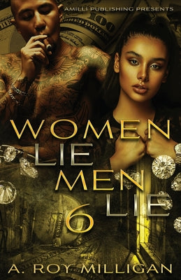 Book cover of Women Lie Men Lie Part 6 by Milligan, A. Roy