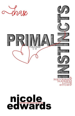 Book cover of Chase: Primal Instincts Volume 1 - 3 by Edwards, Nicole