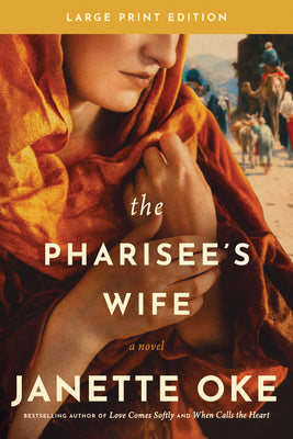 Book cover of The Pharisee's Wife, Large Print by Oke, Janette