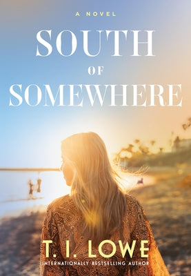 South of Somewhere by Lowe, T. I. book cover