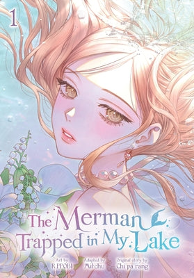 The Merman Trapped in My Lake, Vol. 1 by R. Ppobi book cover
